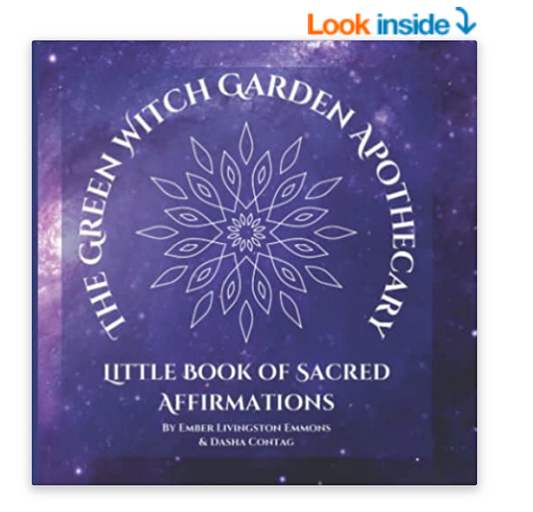 The Green Witch Garden Apothecary Little Book Sacred Affirmations
